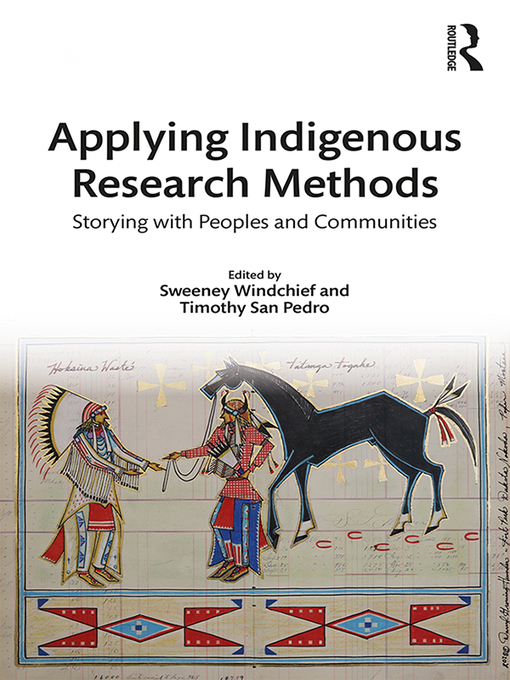 Title details for Applying Indigenous Research Methods by Sweeney Windchief - Available